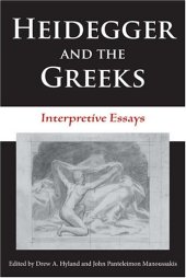 book Heidegger and the Greeks: Interpretive Essays (Studies in Continental Thought)