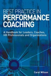 book Best Practice in Performance Coaching: A Handbook for Leaders, Coaches, HR Professionals and Organizations