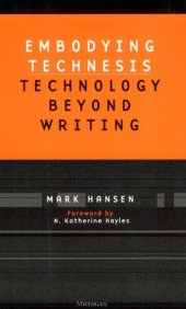 book Embodying Technesis: Technology beyond Writing (Studies in Literature and Science)