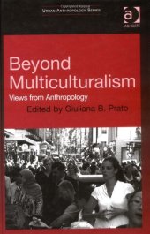 book Beyond Multiculturalism: Views from Anthropology (Urban Anthropology)