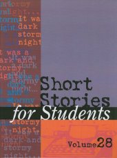 book Short Stories for Students: Presenting Analysis, Context & Criticism on Commonly Studied Short Stories, vol. 28