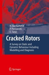 book Cracked Rotors: A Survey on Static and Dynamic Behaviour Including Modelling and Diagnosis