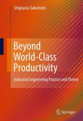 book Beyond World-Class Productivity: Industrial Engineering Practice and Theory