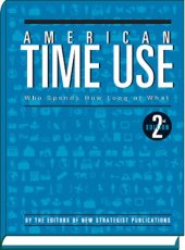 book American Time Use: Who Spends How Long at What - 2nd edition