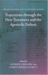 book Trajectories through the New Testament and the Apostolic Fathers