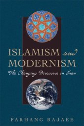 book Islamism and Modernism: The Changing Discourse in Iran (CMES Modern Middle East Series)