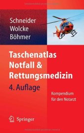 book Taschenatlas Notfall & Rettungsmedizin: Kompendium fur den Notarzt, 4. Auflage