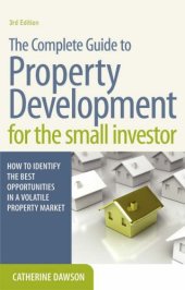 book The Complete Guide to Property Development for the Small Investor. Catherine Dawson