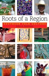 book Roots of a Region: Southern Folk Culture