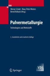 book Pulvermetallurgie: Technologien und Werkstoffe (VDI-Buch) 2. Auflage