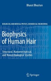 book Biophysics of Human Hair: Structural, Nanomechanical, and Nanotribological Studies