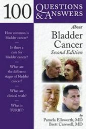 book 100 Questions & Answers About Bladder Cancer, Second Edition