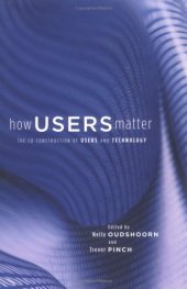 book How Users Matter: The Co-Construction of Users and Technology