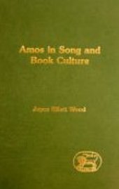 book Amos in Song and Book Culture (JSOT Supplement Series)