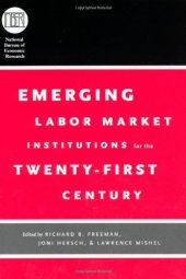 book Emerging Labor Market Institutions for the Twenty-First Century (National Bureau of Economic Research Conference Report)