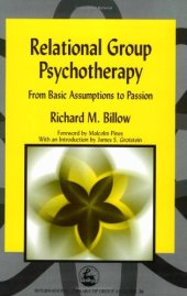 book Relational Group Psychotherapy: From Basic Assumptions to Passion (International Library of Group Analysis)