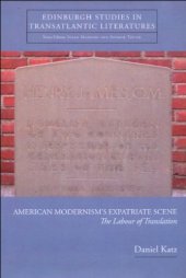 book American Modernism's Expatriate Scene: The Labour of Translation (Edinburgh Studies in Transatlantic Literatures)