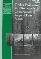 book Timber Production and Biodiversity Conservation in Tropical Rain Forests