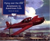 book Flying over the USA: Airplanes in American Life (American Transportation)