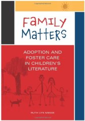 book Family Matters: Adoption and Foster Care in Children's Literature