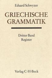 book Handbuch der Altertumswissenschaft, Bd.1 3, Griechische Grammatik: Register