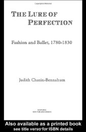 book The Lure of Perfection: Fashion and Ballet, 1780-1830