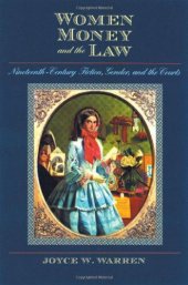 book Women, Money, and the Law: Nineteenth-Century Fiction, Gender, and the Courts