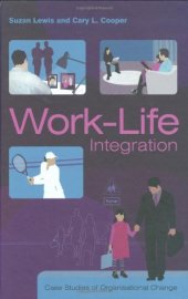 book Work-Life Integration: Case Studies of Organisational Change