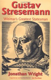 book Gustav Stresemann: Weimar's Greatest Statesman