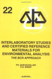 book Interlaboratory Studies and Certified Reference Materials for Environmental Analysis: The BCR Approach