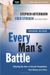 book Every Man's Battle: Winning the War on Sexual Temptation One Victory at a Time (The Every Man Series)