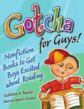 book Gotcha for Guys!: Nonfiction Books to Get Boys Excited About Reading