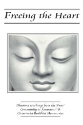 book Freeing the Heart Dhamma teachings from the Nuns’ Community at Amaravati & Cittaviveka Buddhist Monasteries.