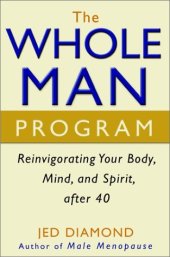 book The Whole Man Program: Reinvigorating Your Body, Mind, and Spirit after 40