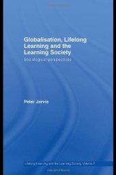 book Globalization, Lifelong Learning and the Learning Society: Sociological Perspectives (Lifelong Learning and the Learning Society)