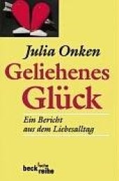 book Geliehenes Gluck: Ein Bericht aus dem Liebesalltag (3. Auflage)