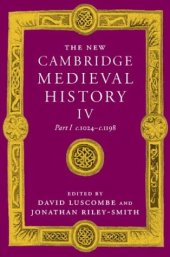 book The New Cambridge Medieval History, Volume 4: c.1024 - c.1198, Part 1