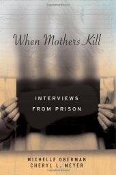 book When Mothers Kill: Interviews from Prison