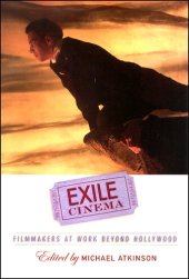 book Exile Cinema: Filmmakers at Work Beyond Hollywood