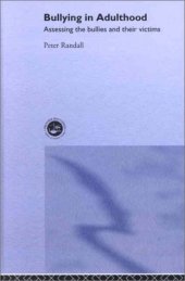 book Bullying in Adulthood: Assessing the Bullies and their Victims