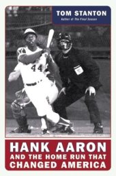 book Hank Aaron and the Home Run That Changed America