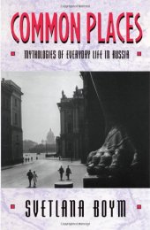 book Common Places: Mythologies of Everyday Life in Russia