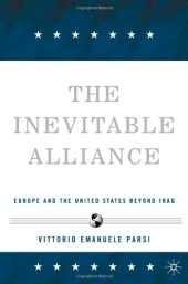 book The Inevitable Alliance: Europe and the United States beyond Iraq