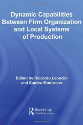 book Dynamic Capabilities Between Firm Organisation and Local Systems of Production (Routledge Studies in Global Competition)