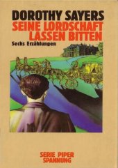 book Seine Lordschaft lassen bitten. Sechs Erzahlungen