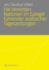 book Die Vereinten Nationen im Spiegel fuhrender arabischer Tageszeitungen