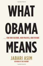 book What Obama Means: ...for Our Culture, Our Politics, Our Future