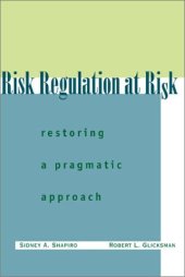 book Risk Regulation at Risk: Restoring a Pragmatic Approach