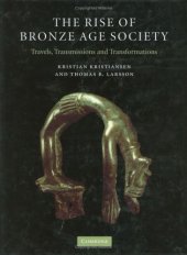 book The Rise of Bronze Age Society: Travels, Transmissions and Transformations