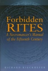 book Forbidden Rites: A Necromancer's Manual of the Fifteenth Century (Magic in History)